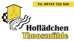 Hoflädchen Thoosmühle